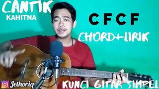 Download Lagu Kunci gitar dan lirik (Cantik - Kahitna) by Jethoriq tutorial gitar untuk pemula