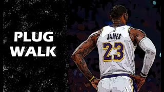 Lebron James Mix - Plug Walk