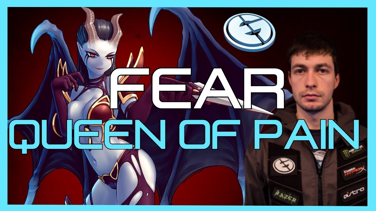 EG.Fear Queen Of Pain Gameplay