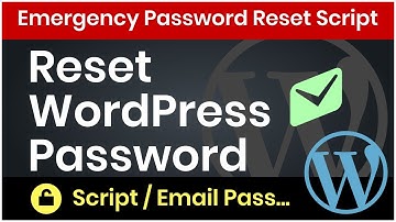 Reset WordPress Password - Emergency Password Reset Script