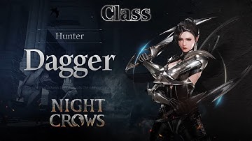 [NIGHT CROWS] Class Intro: Hunter - Dagger