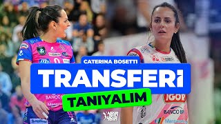 Gabinin Boşluğunu Doldurabilecek Mi? I Transferi Tanıyalım - Caterina Bosetti