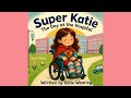 Super Katie: The Day at the Hospital - Children’s Story