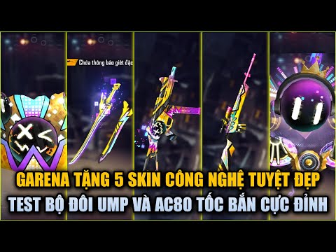 Free Fire | Garena Tặng 5 Skin Công Nghệ Mới Toàn Đồ Tuyệt Đẹp – Test Bộ Đôi UMP Và AC80 2 Tốc Bắn