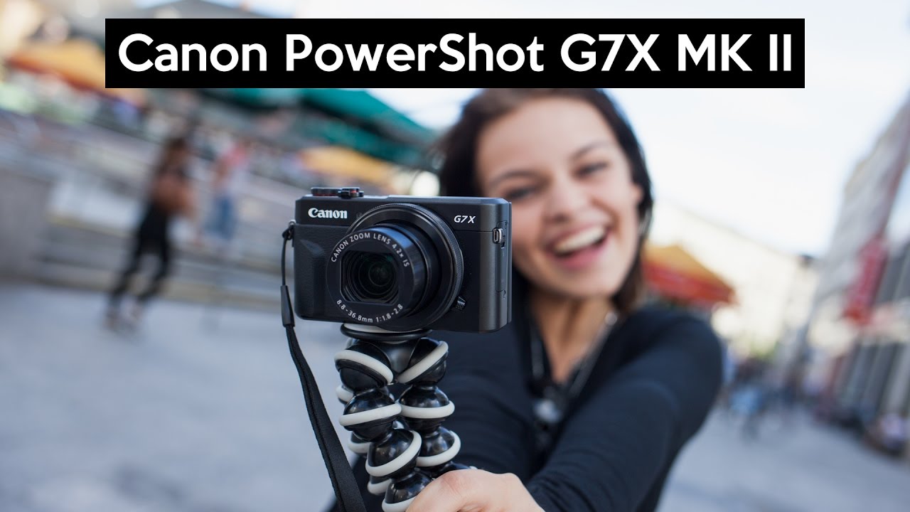 Canon PowerShot G7 X Mark II | hands on this great VLOGGING camera