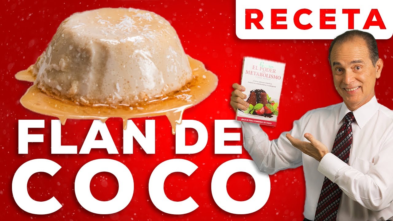 Delicioso Flan de Coco - Come Y Adelgaza