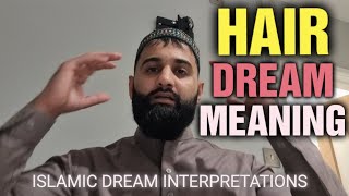 HAIR Dream Meaning - Islamic Dream Meanings