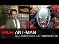 Paul Rudd talks Ant-Man casting rumours
