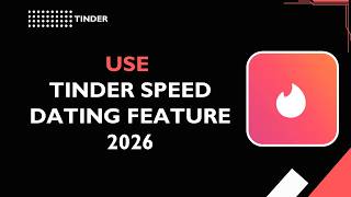 HOW TO USE TINDER SPEED DATING FEATURE 2026 screenshot 5