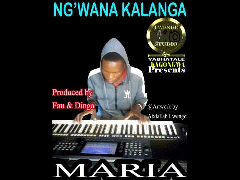 Ng'wana Kalanga = Maria (official audio) 2020.