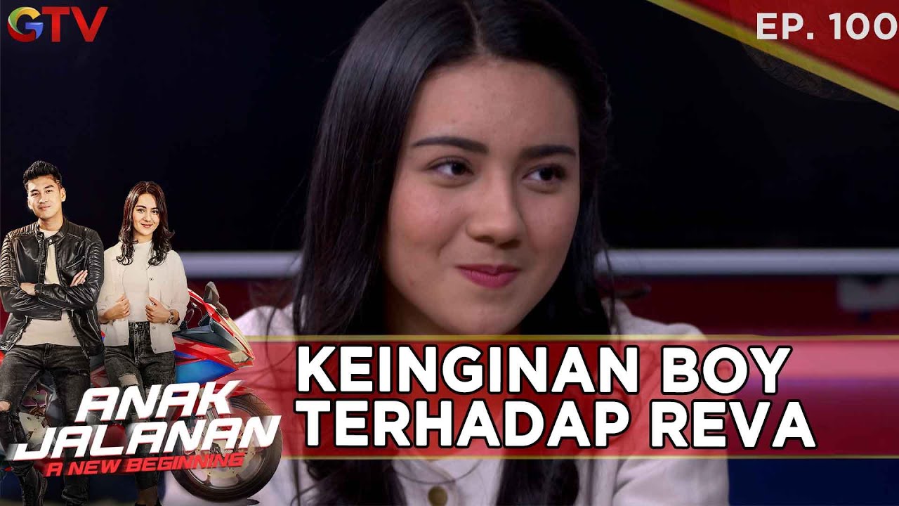 KEINGINAN BOY TERHADAP REVA - ANAK JALANAN