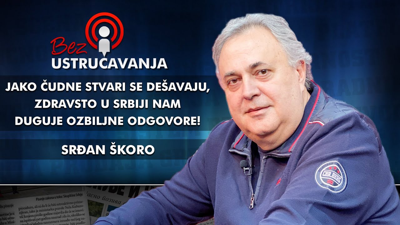 Srđan Škoro - Jako čudne stvari se dešavaju, zdravsto u Srbiji nam duguje ozbiljne odgovore!