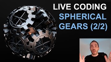 Live Coding "Sphere Gears" - Part 2
