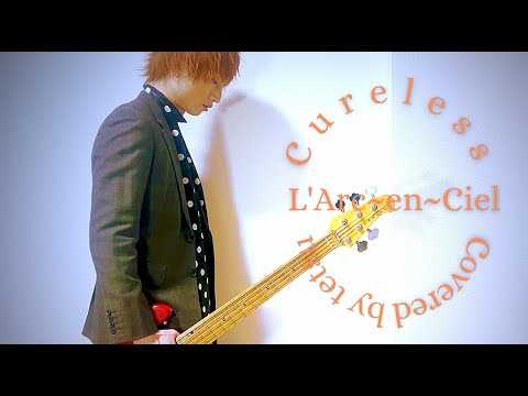 Cureless / L'Arc~en~Ciel (Covered by tetsu)