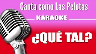 La Pelotas - ¿ Qué Tal? - Karaoke Vision