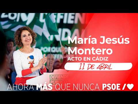 PSOE / María Jesús Montero en Cádiz