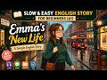 Slow &amp; Easy English Story for Beginners A1 Emma’s New Life