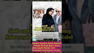 Shella Saukia Akan Belikan Melda Rumah Baru Akan Dia Kasih Melda Izin Kembali Pulang Ke Aceh