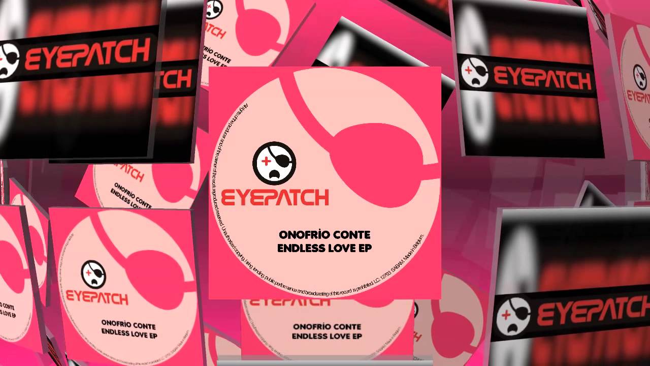 Onofrio Conte - Endless Love EP (Eyepatch Recordings)