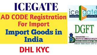 How To Register AD CODE For Import | AD CODE Registration For Import | AD CODE | IMPORT | DHL KYC
