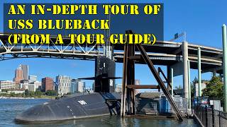An In-Depth Tour of USS Blueback (From a Tour Guide)