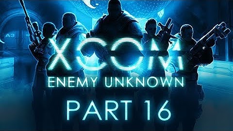 XCOM: Enemy Unknown - Part 16 - Red Sky in the Morning