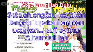 Lagu Pop Anak Muslim - Stop Bismillah Dulu