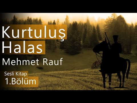 Halas (Kurtuluş)  1.Bölüm Mehmet Rauf