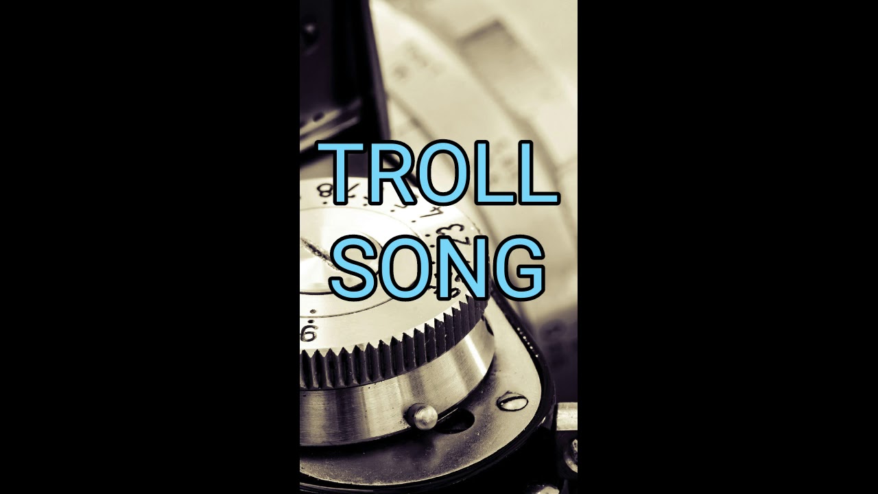 troll song (sound effect for vlog) YouTube