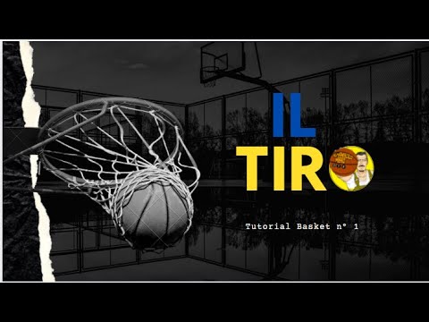 Tutorial Basket 1 : Il Tiro