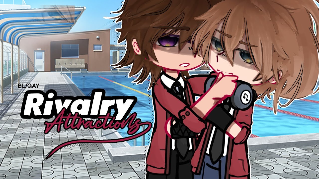 “Rivalry Attractions~” || GCMM || BL/GAY || Original || Gacha Mini Movie