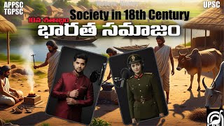 Indian Society in the 18th Century Explained in Telugu | Social, Economic & Cultural Conditions