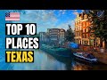 Top 15 Best Places To Visit In Texas 2026