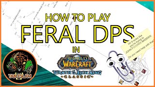 (OUTDATED AS OF 4/4/2023) WotLK Feral DPS MEGA-GUIDE | FERAL DRUID WORKSHOP | WRATH CLASSIC