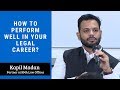 How to perform well in your legal career?