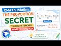 CMA Foundation : The Proportion Secret Your Math Teacher Never Showed You