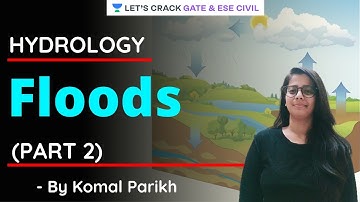 L 19 | Floods (Part 2) | Hydrology | GATE/ESE 2021 Exam | Komal Parikh