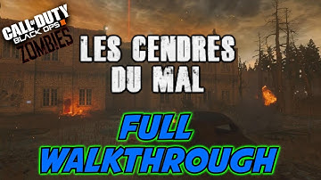 LES CENDRES DU MAL - FULL WALKTHROUGH | Zombies Custom Map (Black ops III)