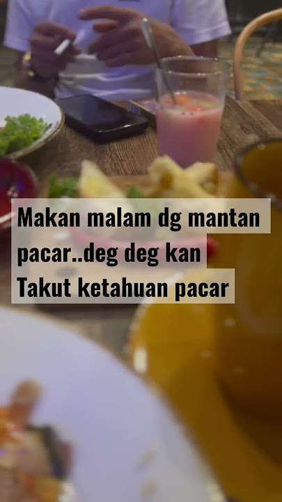 Makan malam dengan mantan pacar #fypシ #shorts #short #shortvideo #viralshorts
