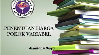 Penentuan Harga Pokok Variabel dlm Akuntansi Biaya Penentuan Harga Pokok Variabel dlm Akuntansi Biaya
