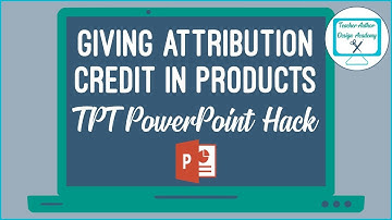 TPT Hack! Giving Attribution Credit┃PowerPoint Tips For Teacher Authors