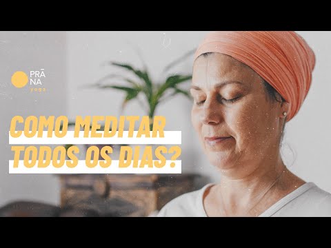 Vídeo: Meditação Diária: 7 Maneiras De Fazer Disso Um Hábito