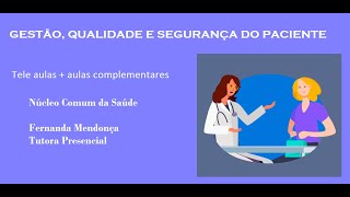 Gestão, qualidade e segurança do Paciente - TA1 - Fernanda Mendonça - Tutora Presencial