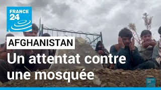 Afghanistan : un attentat à l'explosif fait de nombreux morts dans une mosquée de Kaboul