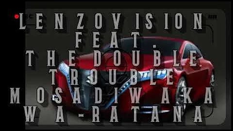 Lenzovision production feat. The Double Trouble(Janisto n ck)_-Mosadi waka waRatana