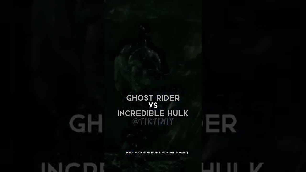 GHOST RIDER VS INCREDIBLE HULK 📍