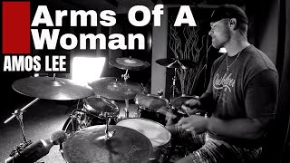 Amos Lee - Arms Of A Woman - Drum Cover