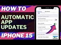How to Enable Automatic App Updates on iPhone 15