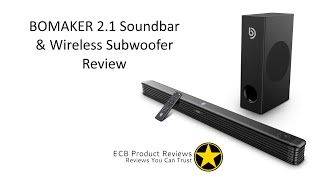 Bomaker 2.1 Channel Soundbar with Wireless Subwoofer - Review