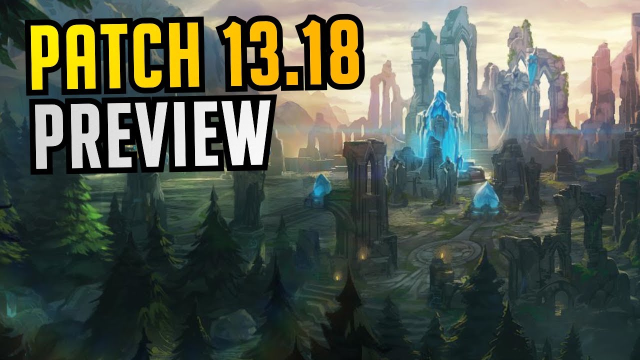 Patch 13.18 Full Preview with Riot Phroxzon - Lead Designer: Balance Team